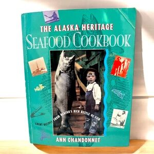 The‎ Alaska Heritage Seafood Cookbook 1995
